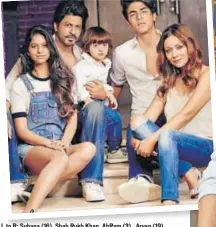  ?? PHOTO: INSTAGRAM/GAURIKHAN ?? L to R: Suhana (16), Shah Rukh Khan, AbRam (3), Aryan (19) and Gauri Khan
