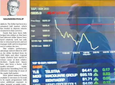  ?? /Reuters ?? On balance: An investor is reflected in a window in front of a display of stock prices at the Australian Securities Exchange in Sydney.