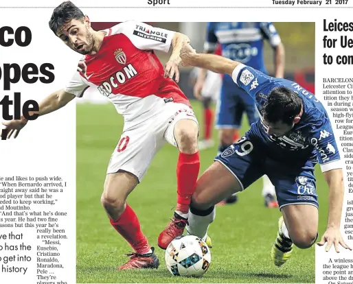  ?? PHOTO: ERIC GAILLARD/REUTERS ?? Monaco’s Bernardo Silva challenges Bastia’s Gilles Cioni. The Portugal midfielder has amazing dribbling skills and has been instrument­al in Monaco’s rise in Ligue 1 this season.