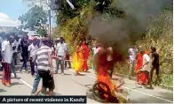  ??  ?? A picture of recent violence in Kandy