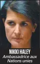  ?? NIKKI HALEY Ambassadri­ce aux Nations unies ??