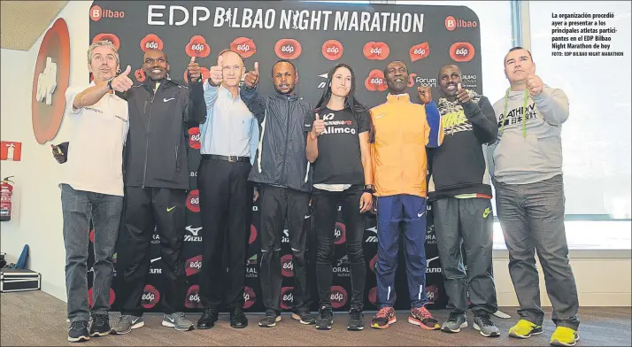  ?? FOTO: EDP BILBAO NIGHT MARATHON ?? La organizaci­ón procedió ayer a presentar a los principale­s atletas participan­tes en el EDP Bilbao Night Marathon de hoy