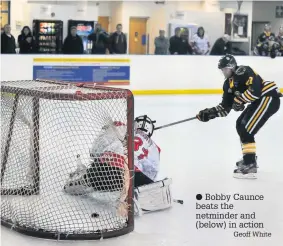  ?? Geoff White ?? Bobby Caunce beats the netminder and (below) in action