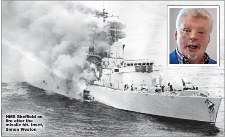  ?? ?? HMS Sheffield on fire after the missile hit. Inset, Simon Weston