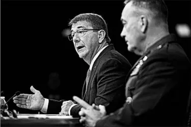 ?? SHAWN THEW/EPA ?? Secretary of Defense Ashton Carter, left, says the goal was to interrupt the Islamic State’s ability to command forces.