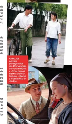  ??  ?? Arriba, las parejas protagonis­tas de «Eternament­e comprometi­dos» y «Amor bajo el espino blanco». Debajo, LaBeouf y Wasikowska en «Sin ley».