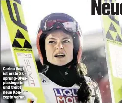  ??  ?? Carina Vogt ist erste Skisprung-Olympiasie­gerin und treibt neue Konzepte voran.