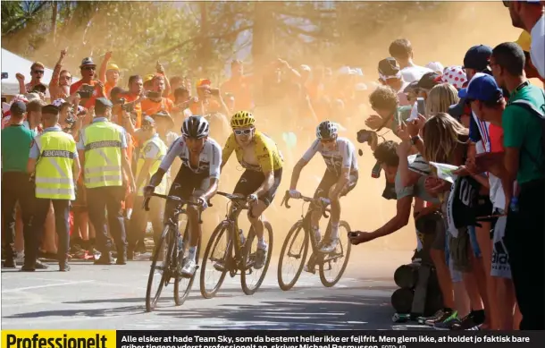  ?? FOTO: AP ?? Alle elsker at hade Team Sky, som da bestemt heller ikke er fejlfrit. Men glem ikke, at holdet jo faktisk bare griber tingene yderst profession­elt an, skriver Michael Rasmussen.