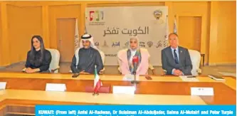  ??  ?? KUWAIT: (From left) Anfal Al-Radwan, Dr Sulaiman Al-Abduljader, Salma Al-Mutairi and Peter Turpie attend the press conference. — Photo by Joseph Shagra