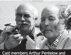  ?? ?? Cast members Arthur Pentelow and Ronald Magill who played Henry Wilks and Amos Brearly pictured in 1985