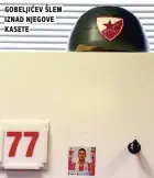  ??  ?? gobeljićev šlem iznad njegove kasete