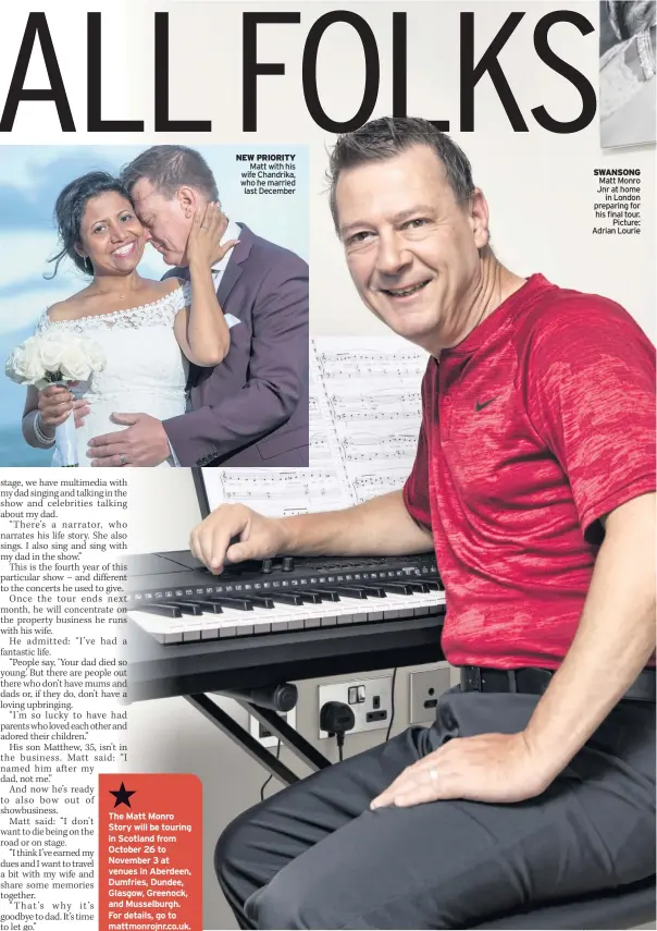  ??  ?? NEW PRIORITY Matt with his wife Chandrika, who he married last December SWANSONG Matt Monro Jnr at home in London preparing for his final tour. Picture: Adrian Lourie