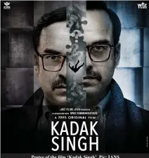  ?? ?? Poster of the film ‘Kadak Singh’. Pic: IANS