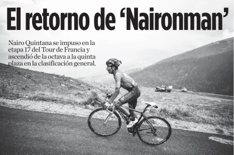  ?? AFP ?? Nairo Quintana en plena escapada en la alta montaña. El ciclista boyacense despegó y voló en los Pirineos como muchos esperaban.