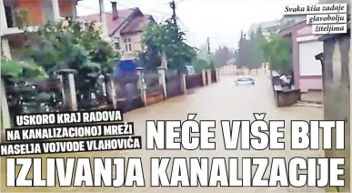  ??  ?? Svaka kiša zadaje glavobolju
žiteljima