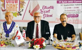  ?? ?? Girne Mayor nidai Güngördü, centre, at the press conference for the 1st Gastro Show Girne