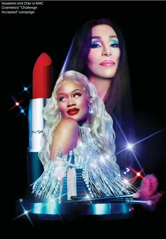  ?? ?? Saweetie and Cher in MAC Cosmetics’ “Challenge Accepted” campaign.