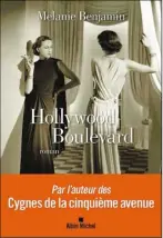  ??  ?? HOLLYWOOD BOULEVARD
Melanie Benjamin Aux Éditions Albin Michel, 512 pages