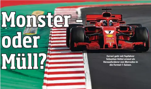  ??  ?? Ferrari geht mit Topfahrer Sebastian Vettel erneut als Herausford­erer von Mercedes in die Formel-1-Saison.