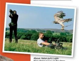  ??  ?? Above: Helen puts Lupin through her paces on the show