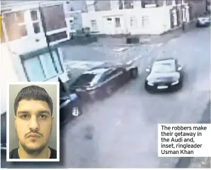  ??  ?? The robbers make their getaway in the Audi and, inset, ringleader Usman Khan