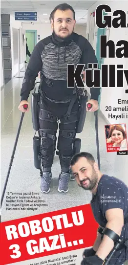  ??  ?? 15 Temmuz gazisi Emre Doğan’ın tedavisi Ankara Gaziler Fizik Tedavi ve Rehabilita­syon Eğitim ve Araştırma Hastanesi’nde sürüyor.