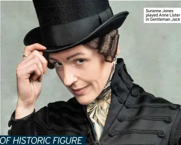  ??  ?? Suranne Jones played Anne Lister in Gentleman Jack