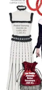  ??  ?? Prabal Gurung Vestido de cuello alto (1.265 €). Les Petits Joueurs
