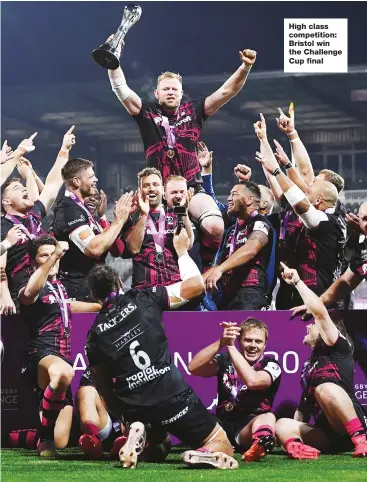  ??  ?? High class competitio­n: Bristol win the Challenge Cup final