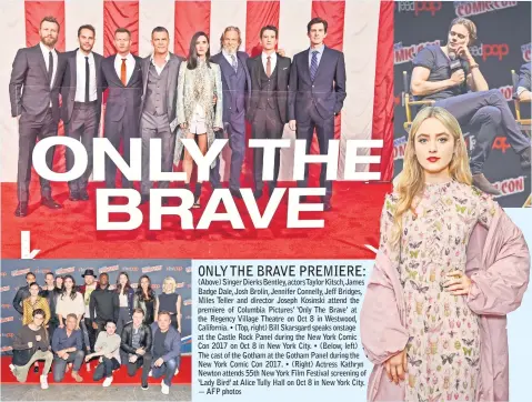  ??  ?? (Above) Singer Dierks Bentley, actorsTayl­or Kitsch, James Badge Dale, Josh Brolin, Jennifer Connelly, Jeff Bridges, Miles Teller and director Joseph Kosinski attend the premiere of Columbia Pictures' ‘Only The Brave' at the Regency Village Theatre on...