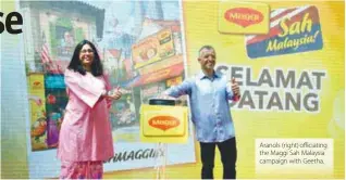  ??  ?? Aranols (right) officiatin­g the Maggi Sah Malaysia campaign with Geetha.