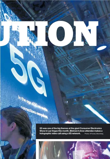  ??  ?? 5G was one of the big themes at the giant Consumer Electronic­s Show in Las Vegas this month. (Below) A show attendee makes a holographi­c video call using a 5G network.Photos / AP (main), Bloomberg