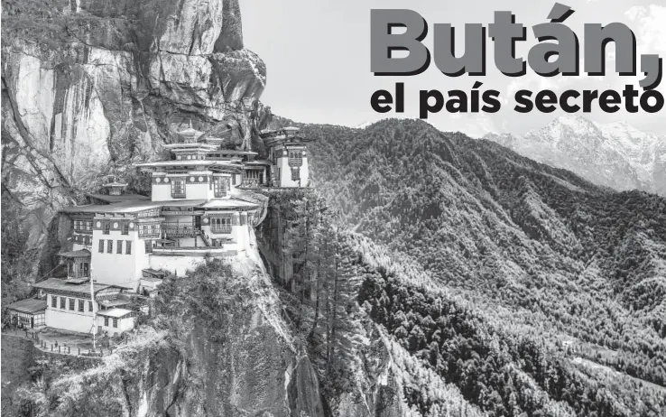  ??  ?? > Taktshang, uno de los más bellos monasterio­s de Bután, que está sobre un acantilado de más de 3 mil metros y cuyo nombre significa “Nido del
Tigre”.