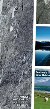  ??  ?? THRILLS AND CHILLS:
Ice climbing in Scotland