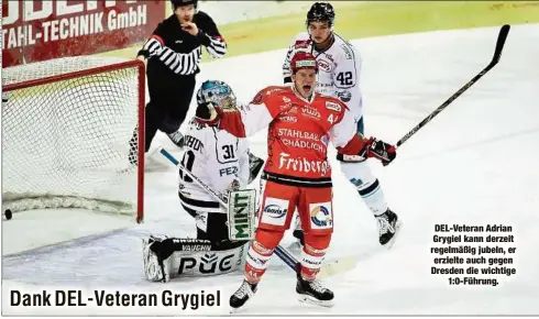  ??  ?? DEL-Veteran Adrian Grygiel kann derzeit regelmäßig jubeln, er erzielte auch gegen Dresden die wichtige1:0-Führung.