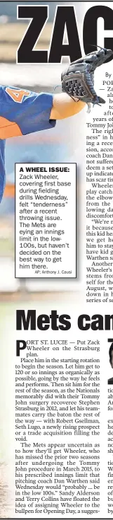  ?? AP; Anthony J. Causi ?? A WHEEL ISSUE: Zack Wheeler, covering first base during fielding drills Wednesday, felt “tenderness” after a recent throwing issue. The Mets are eying an innings limit in the low100s, but haven’t decided on the best way to get him there.