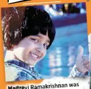  ?? ?? Maitreyi Ramakrishn­an was born on December 28, 2001, in Mississaug­a, Ontario, Canada.