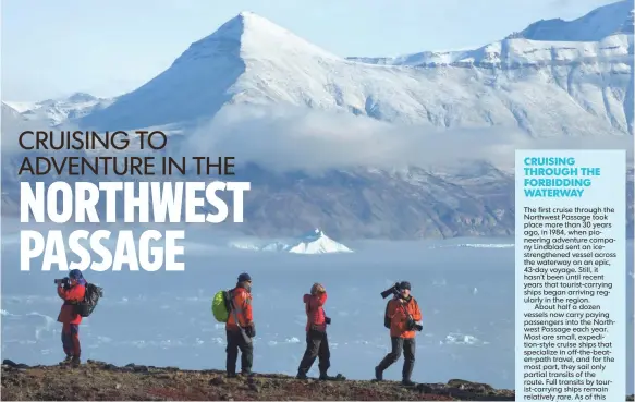  ?? ANDRE GALLANT, ADVENTURE CANADA ?? Adventure Canada’s Out of the Northwest Passage voyage takes passengers through the fabled waterway between the Atlantic and Pacific oceans. The expedition goes through several frozen islands at the top of Canada.