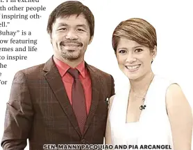  ??  ?? SEN. MANNY PACQUIAO AND PIA ARCANGEL