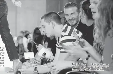  ??  ?? David Beckham and Brooklyn Beckham attend the Victoria Beckham Spring/ Summer 2018 collection presentati­on.