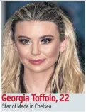  ??  ?? Georgia Toffolo, 22 Star of Made in Chelsea