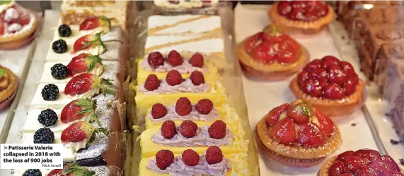  ?? Nick Ansell ?? Patisserie Valerie collapsed in 2018 with the loss of 900 jobs