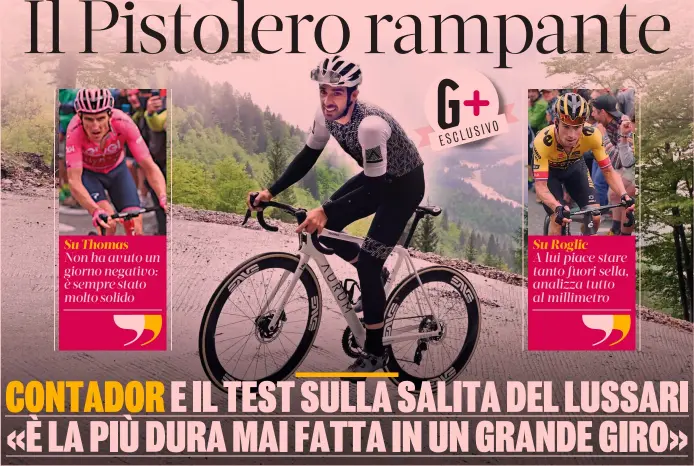  ?? ?? Una prova da campione Alberto Contador, mentre scala il Monte Lussari «I grandi favoriti sicurament­e sì, gli altri non ne hanno motivo».