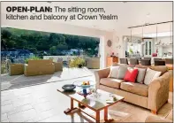  ??  ?? OPEN-PLAN: The sitting room, kitchen and balcony at Crown Yealm