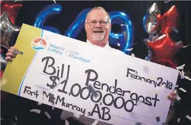  ?? ATLANTIC LOTTERY CORP. ?? Bill Pendergast won $1 million in the lottery less than two years after losing his home in the Fort McMurray wildfire.