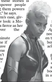  ??  ?? Alexandra Shipp’s Storm is as fierce as her Mohawk.