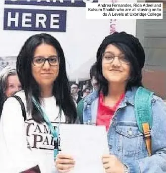  ??  ?? Andrea Fernandes, Rida Adeel and Kulsum Shaikh who are all staying on to do A Levels at Uxbridge College