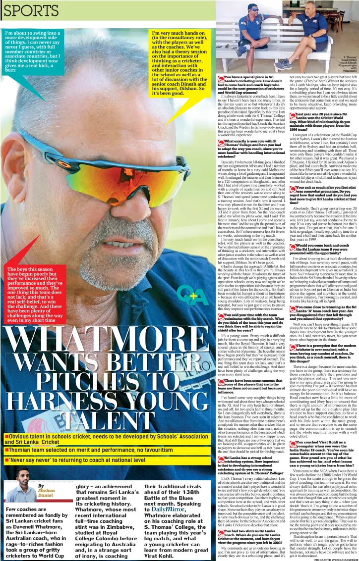  ??  ?? S. Thomas’ head cricket coach Dinesh Kumarasing­he with Whatmore