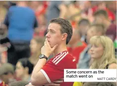  ?? MATT CARDY ?? Some concern as the match went on