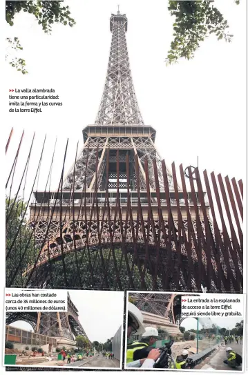  ??  ?? La valla alambrada tiene una particular­idad: imita la forma y las curvas de la torre Eiffel.